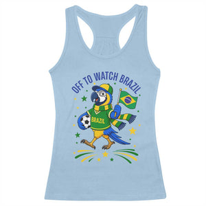 Off To Watch Brazil Racerback Tank Top Funny Tropical Bird Soccer Fan