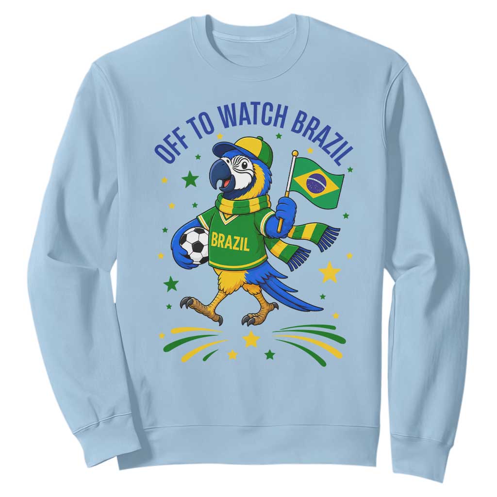 Off To Watch Brazil Sweatshirt Funny Tropical Bird Soccer Fan