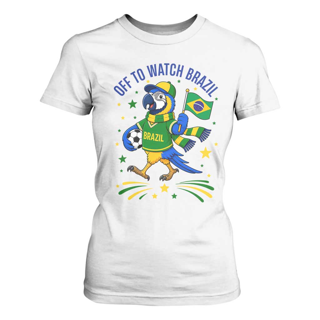 Off To Watch Brazil T Shirt For Women Funny Tropical Bird Soccer Fan TS12 White Print Your Wear