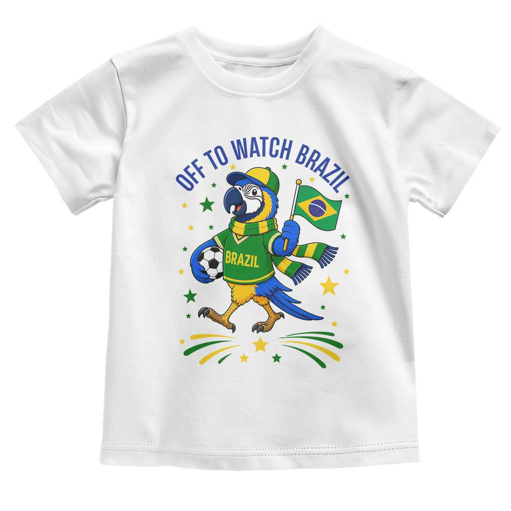 Off To Watch Brazil Toddler T Shirt Funny Tropical Bird Soccer Fan TS12 White Print Your Wear