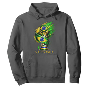 Brazil Soccer Fan 2026 Gift Hoodie Vai Brasil