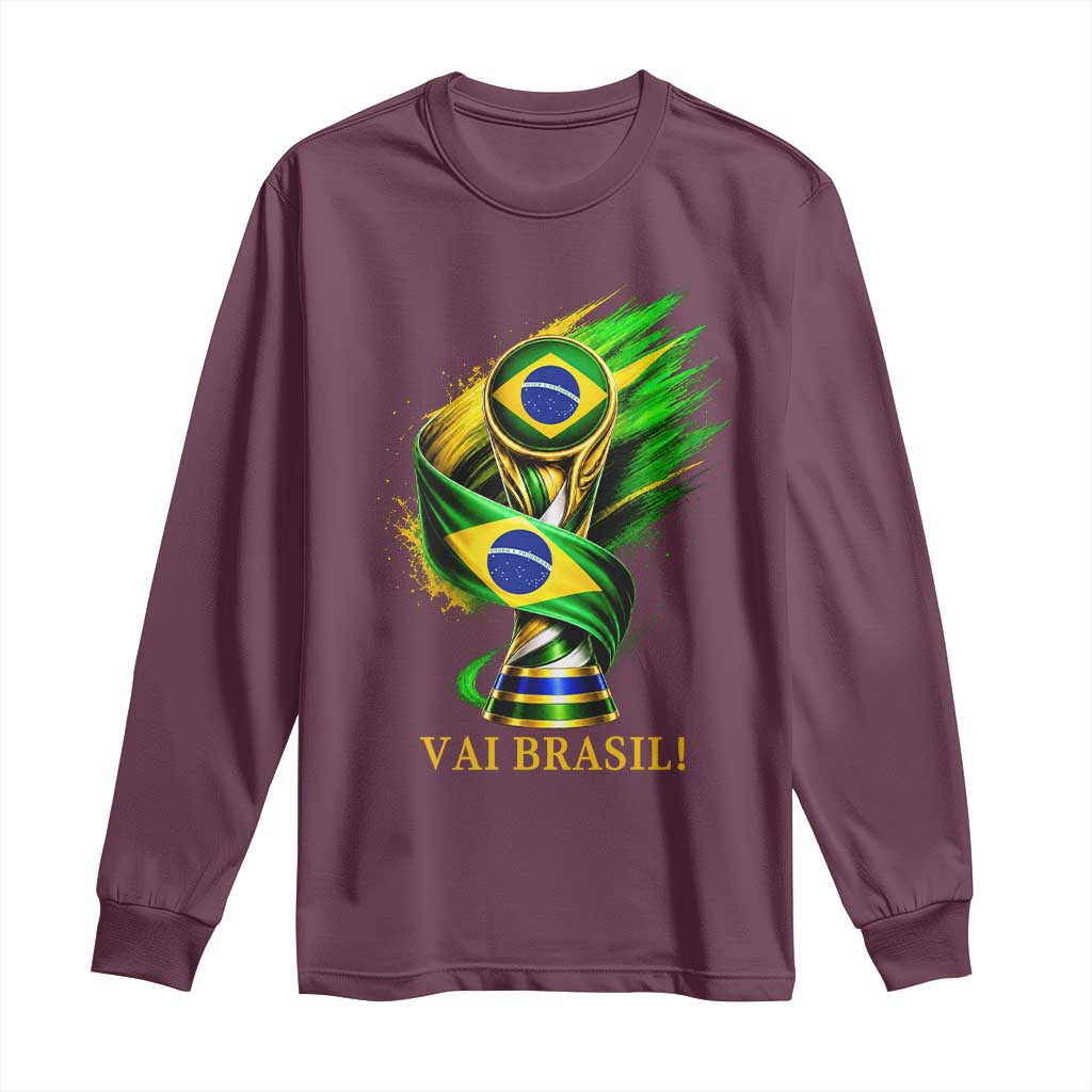 Brazil Soccer Fan 2026 Gift Long Sleeve Shirt Vai Brasil