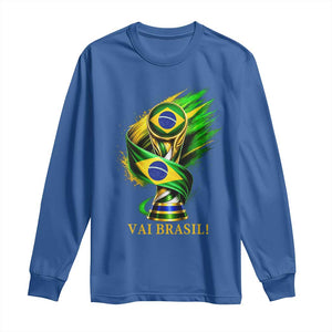 Brazil Soccer Fan 2026 Gift Long Sleeve Shirt Vai Brasil