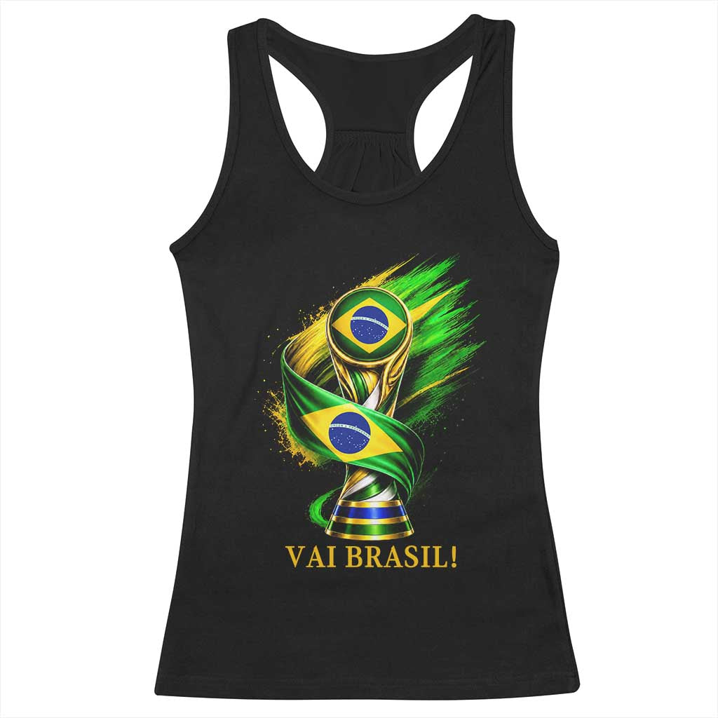 Brazil Soccer Fan 2026 Gift Racerback Tank Top Vai Brasil