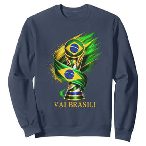 Brazil Soccer Fan 2026 Gift Sweatshirt Vai Brasil