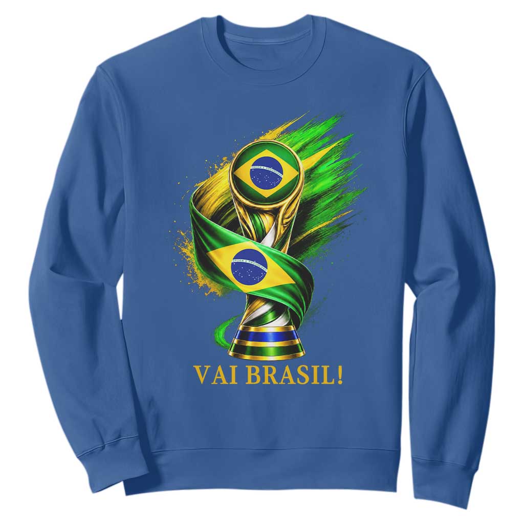 Brazil Soccer Fan 2026 Gift Sweatshirt Vai Brasil
