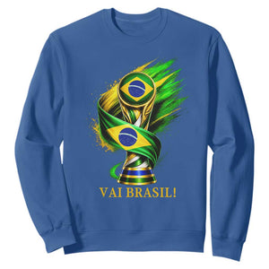 Brazil Soccer Fan 2026 Gift Sweatshirt Vai Brasil