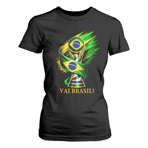 Brazil Soccer Fan 2026 Gift T Shirt For Women Vai Brasil