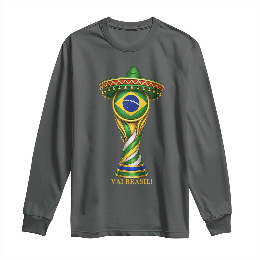 Brazil Football Supporter Gift Long Sleeve Shirt Vai Brasil