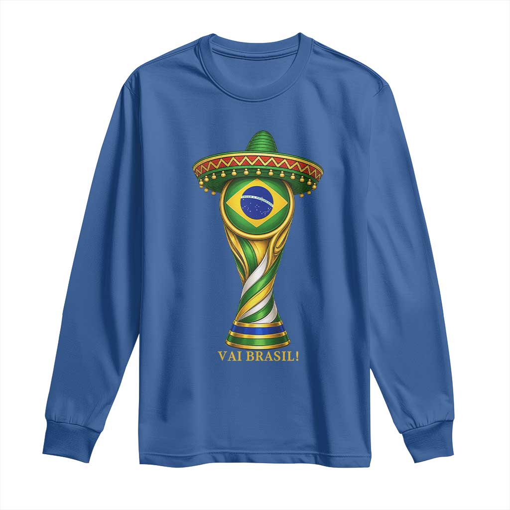 Brazil Football Supporter Gift Long Sleeve Shirt Vai Brasil
