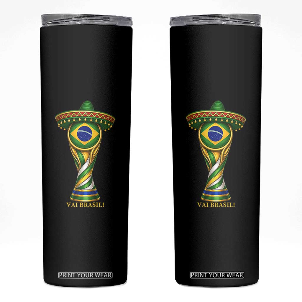 Brazil Football Supporter Gift Skinny Tumbler Vai Brasil