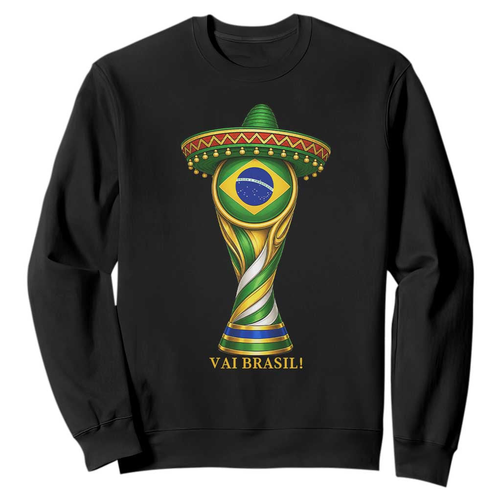Brazil Football Supporter Gift Sweatshirt Vai Brasil