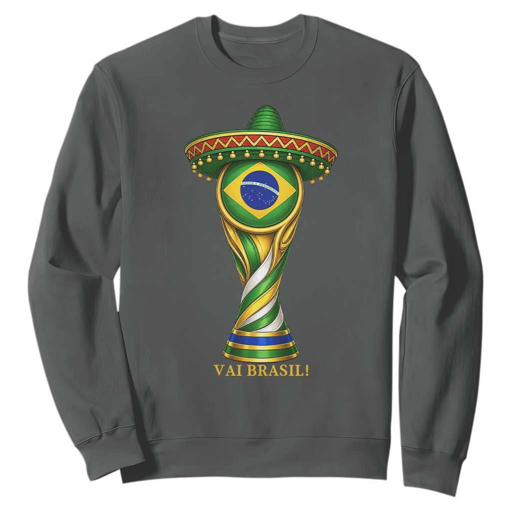 Brazil Football Supporter Gift Sweatshirt Vai Brasil