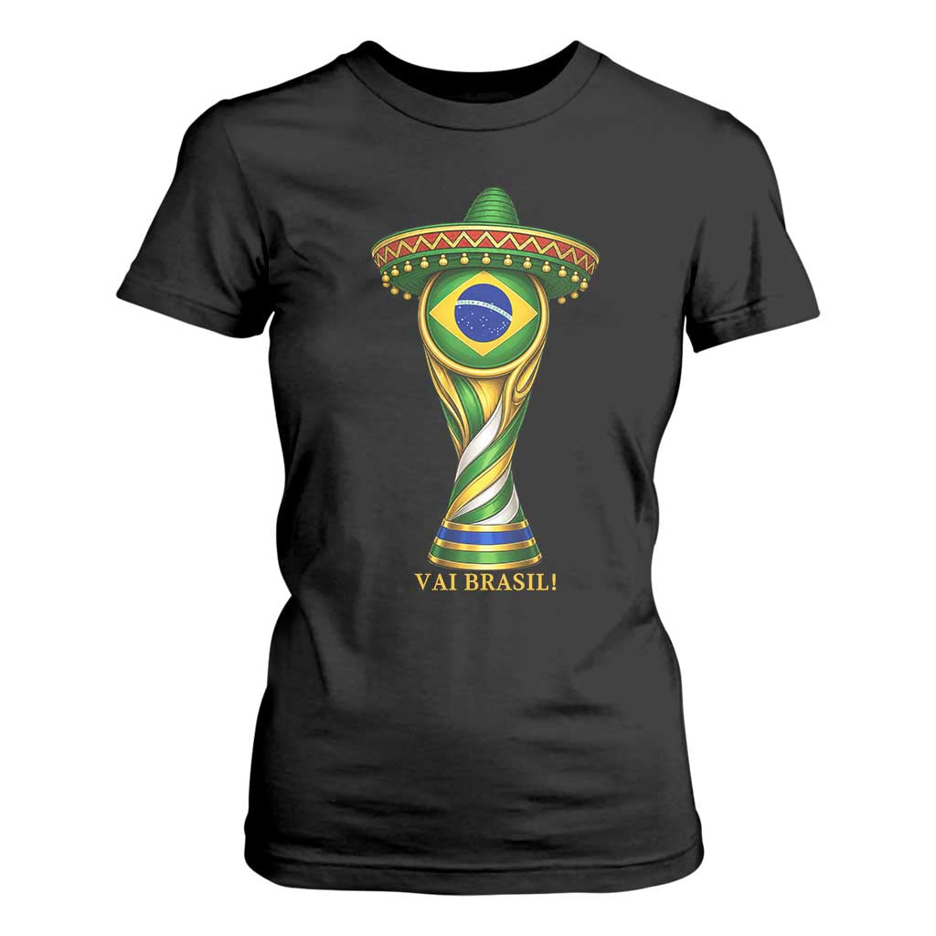 Brazil Football Supporter Gift T Shirt For Women Vai Brasil
