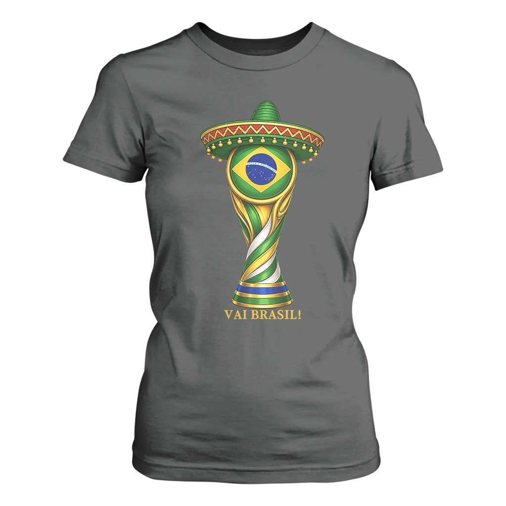 Brazil Football Supporter Gift T Shirt For Women Vai Brasil