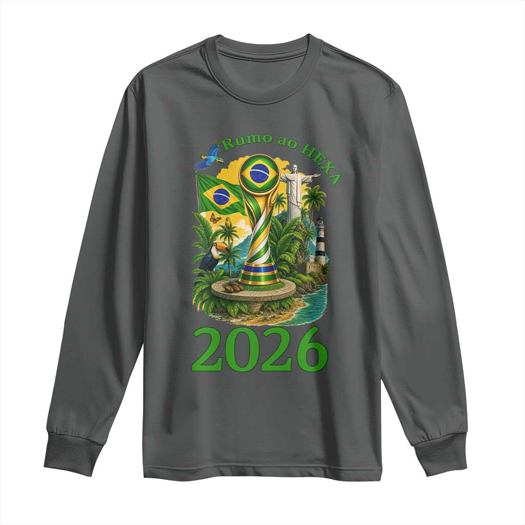 Rumo Ao Hexa Long Sleeve Shirt Brazil Soccer Fan 2026 Graphic