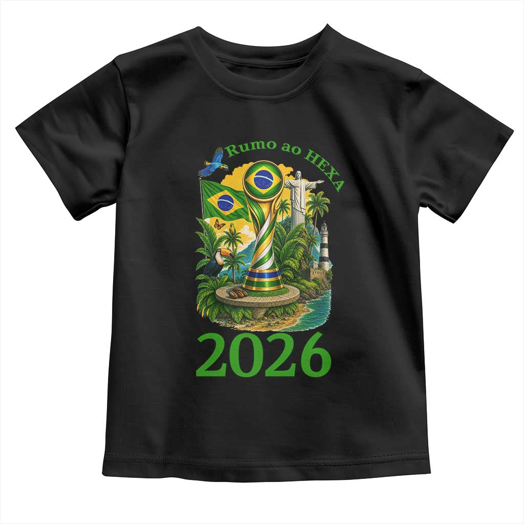 Rumo Ao Hexa Toddler T Shirt Brazil Soccer Fan 2026 Graphic TS12 Black Print Your Wear