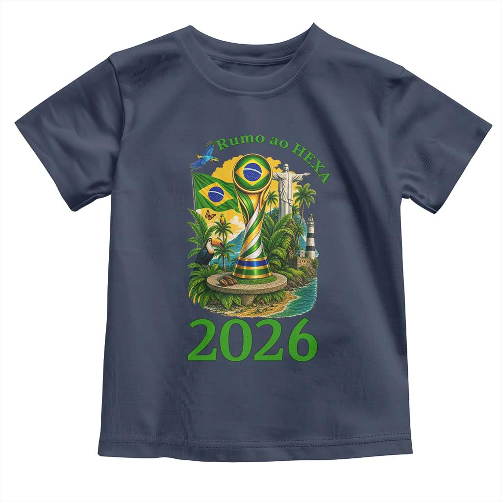 Rumo Ao Hexa Toddler T Shirt Brazil Soccer Fan 2026 Graphic