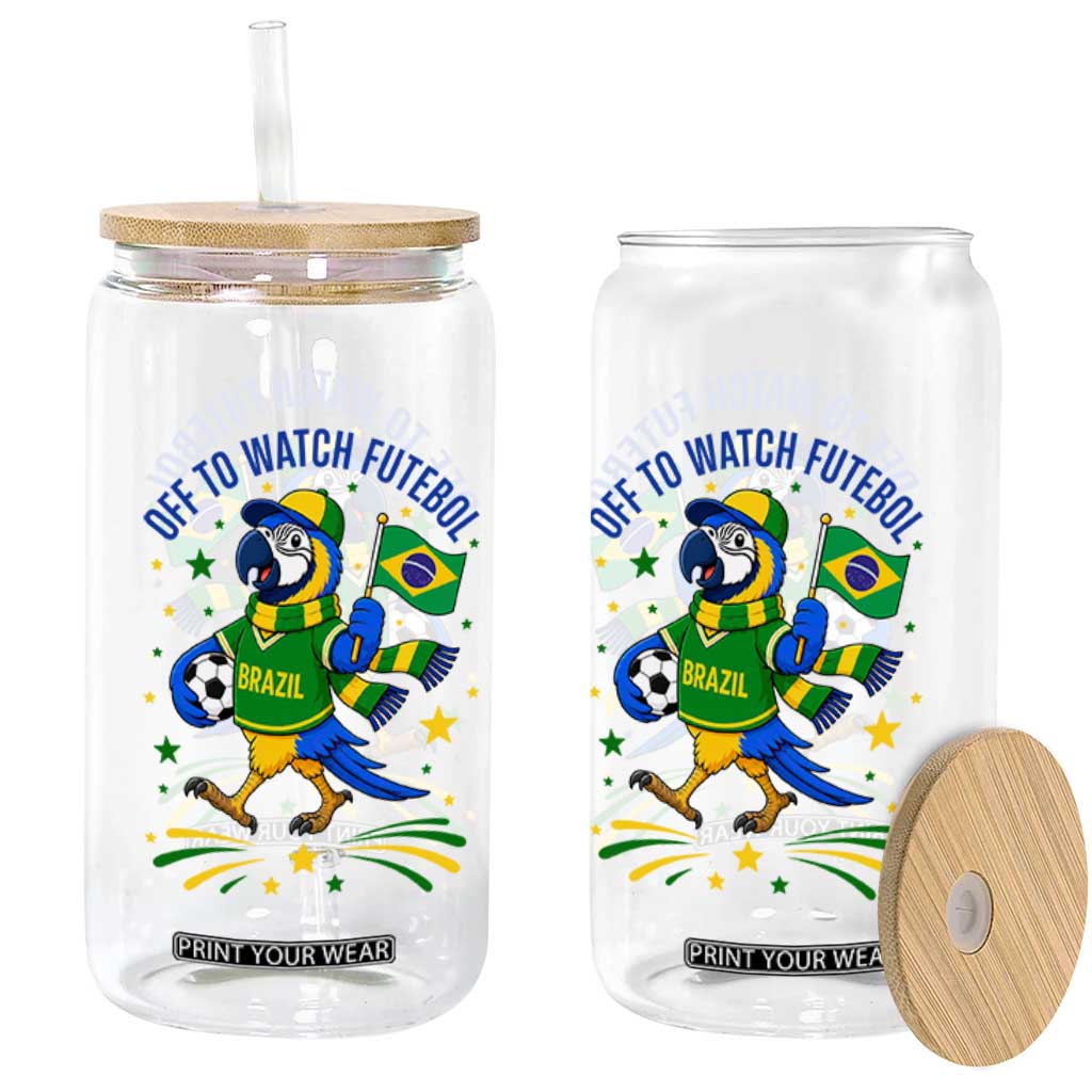 Off To Watch Futebol Glass Can Funny Brazil Macaw Soccer Fan