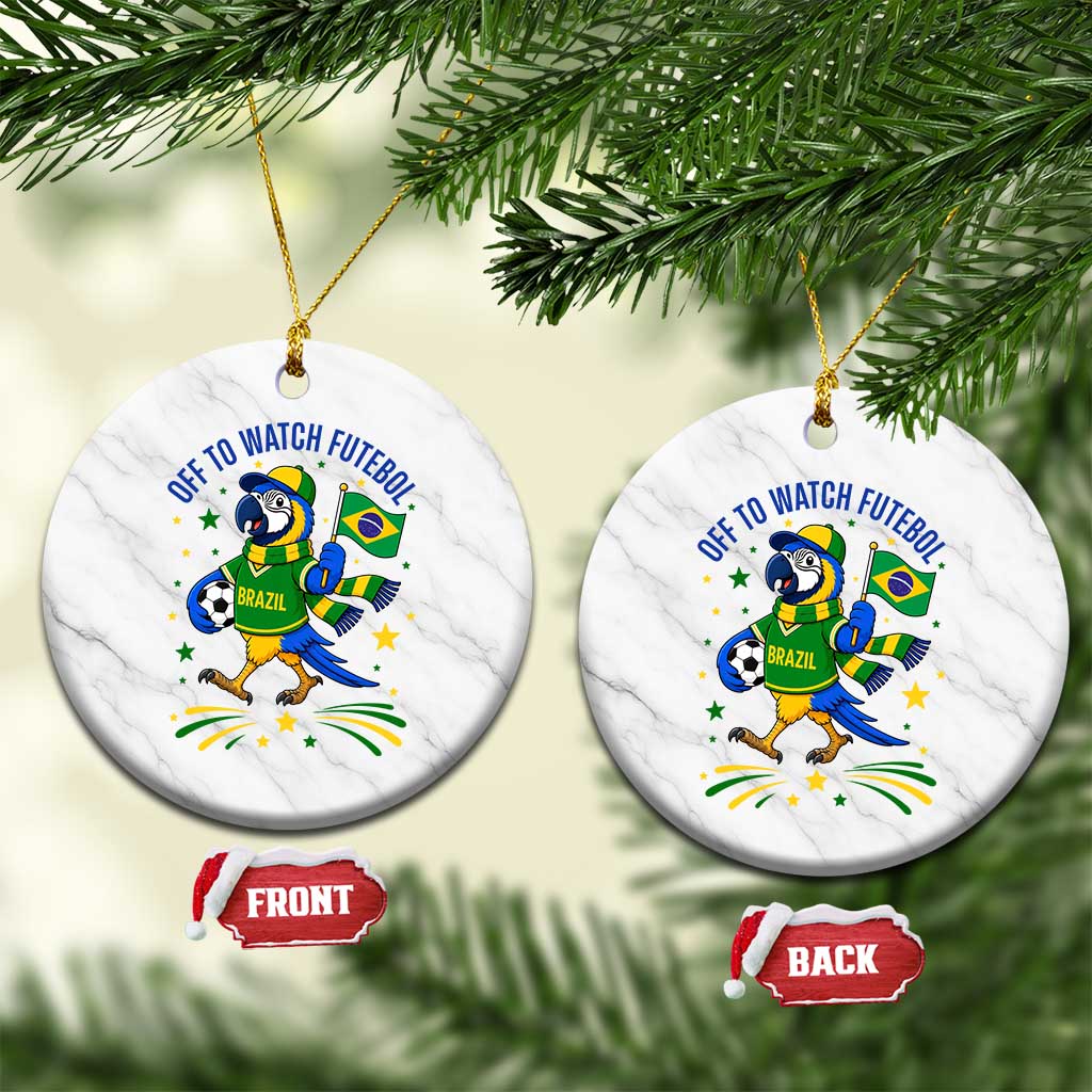 Off To Watch Futebol Ceramic Ornament Funny Brazil Macaw Soccer Fan