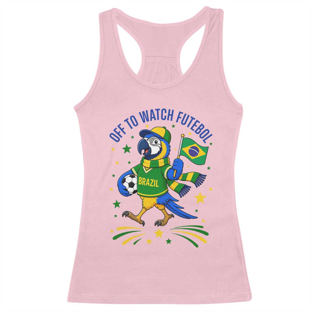Off To Watch Futebol Racerback Tank Top Funny Brazil Macaw Soccer Fan