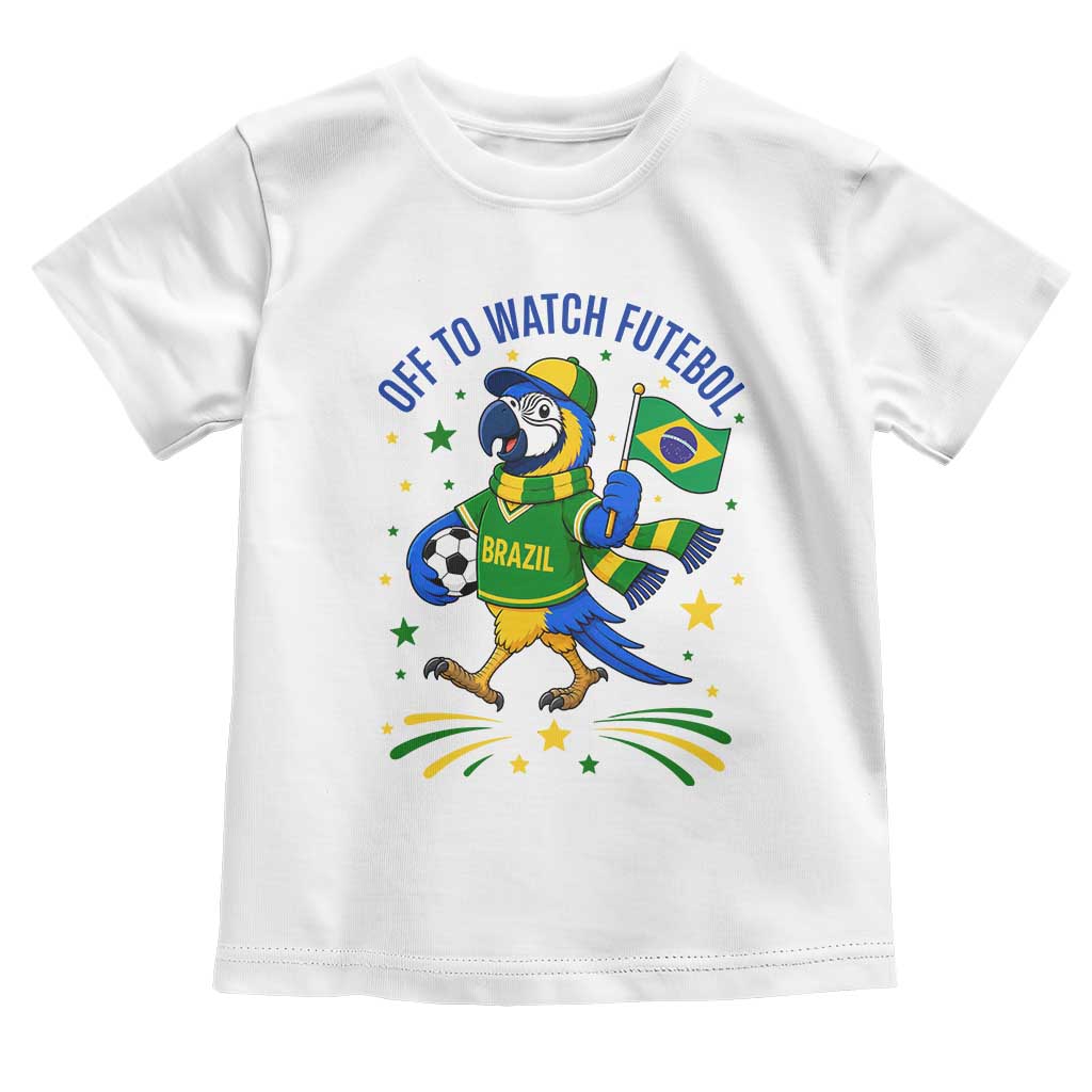 Off To Watch Futebol Toddler T Shirt Funny Brazil Macaw Soccer Fan
