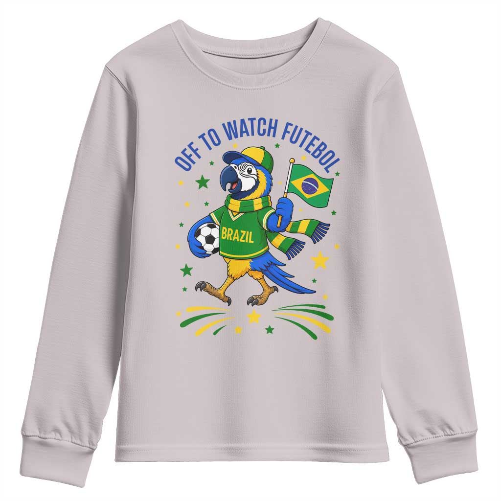 Off To Watch Futebol Youth Sweatshirt Funny Brazil Macaw Soccer Fan