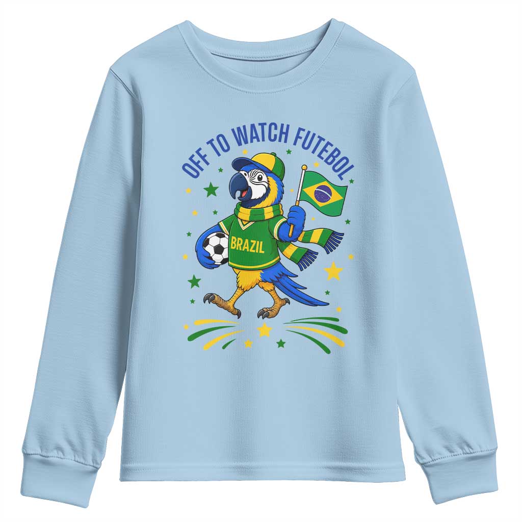 Off To Watch Futebol Youth Sweatshirt Funny Brazil Macaw Soccer Fan