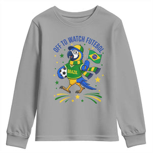 Off To Watch Futebol Youth Sweatshirt Funny Brazil Macaw Soccer Fan