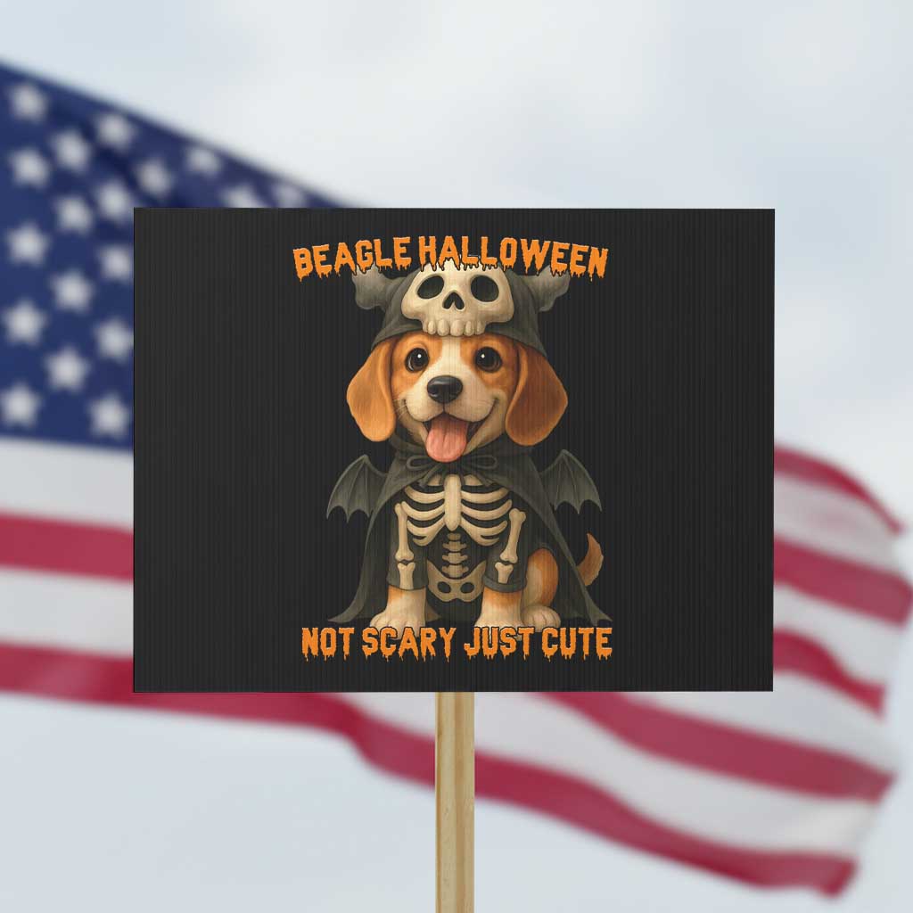 Beagle Halloween Skeleton Protest Sign Not Scary Just Cute Dog Lover TS12 Horizontal 18" × 24" Black Print Your Wear