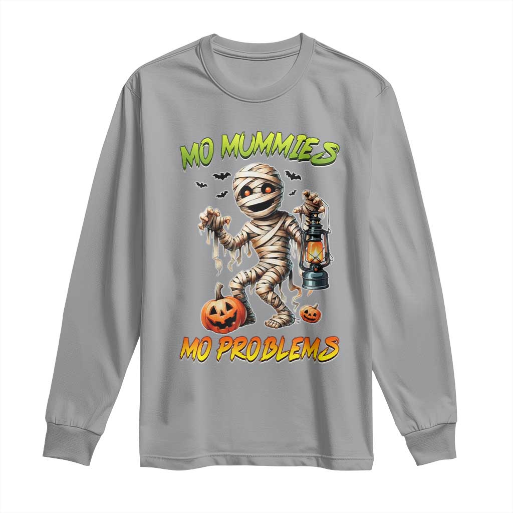 Halloween Mummy Long Sleeve Shirt Funny Mo Mummies Mo Problems TS12 Sport Gray Print Your Wear