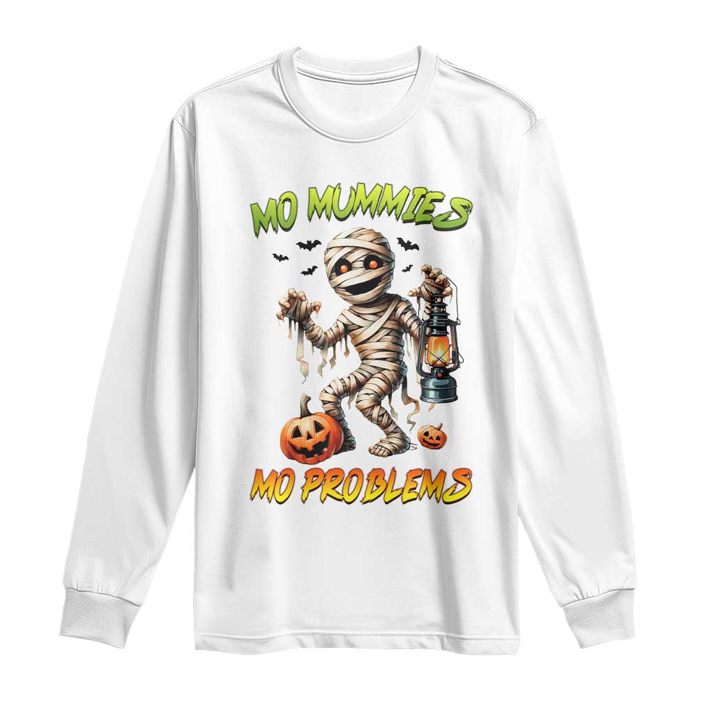 Halloween Mummy Long Sleeve Shirt Funny Mo Mummies Mo Problems TS12 White Print Your Wear