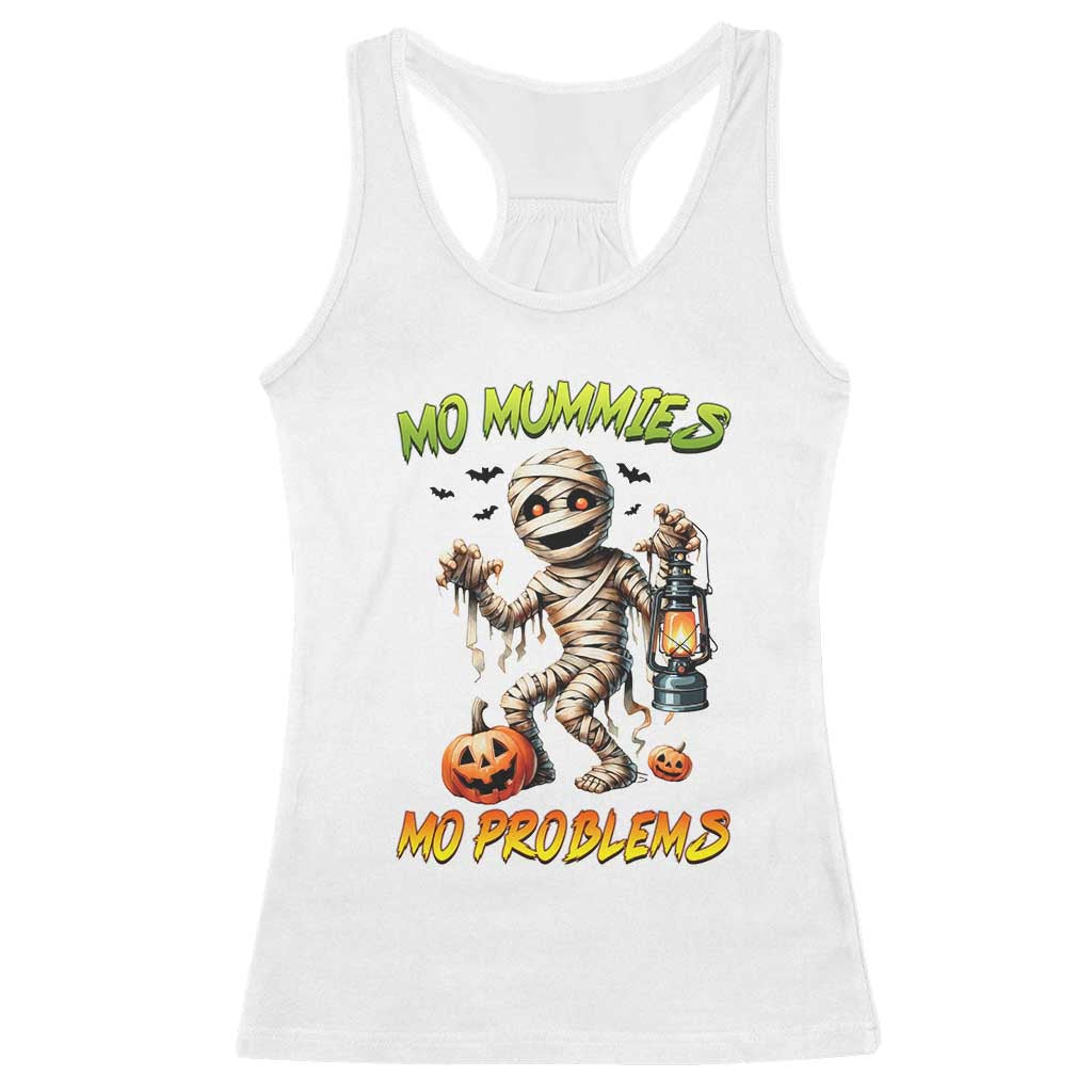Halloween Mummy Racerback Tank Top Funny Mo Mummies Mo Problems TS12 White Print Your Wear