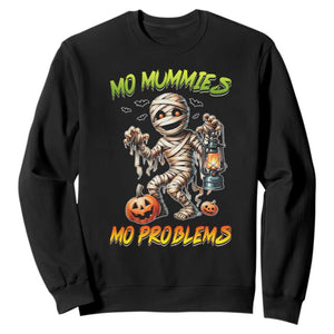Halloween Mummy Sweatshirt Funny Mo Mummies Mo Problems TS12 Black Print Your Wear