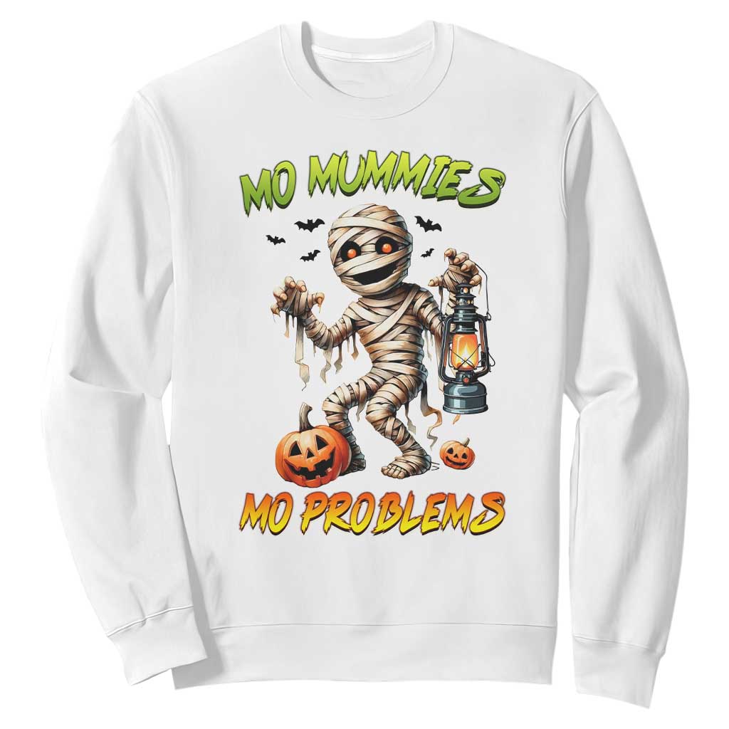 Halloween Mummy Sweatshirt Funny Mo Mummies Mo Problems TS12 White Print Your Wear