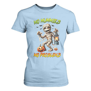 Halloween Mummy T Shirt For Women Funny Mo Mummies Mo Problems TS12 Light Blue Print Your Wear