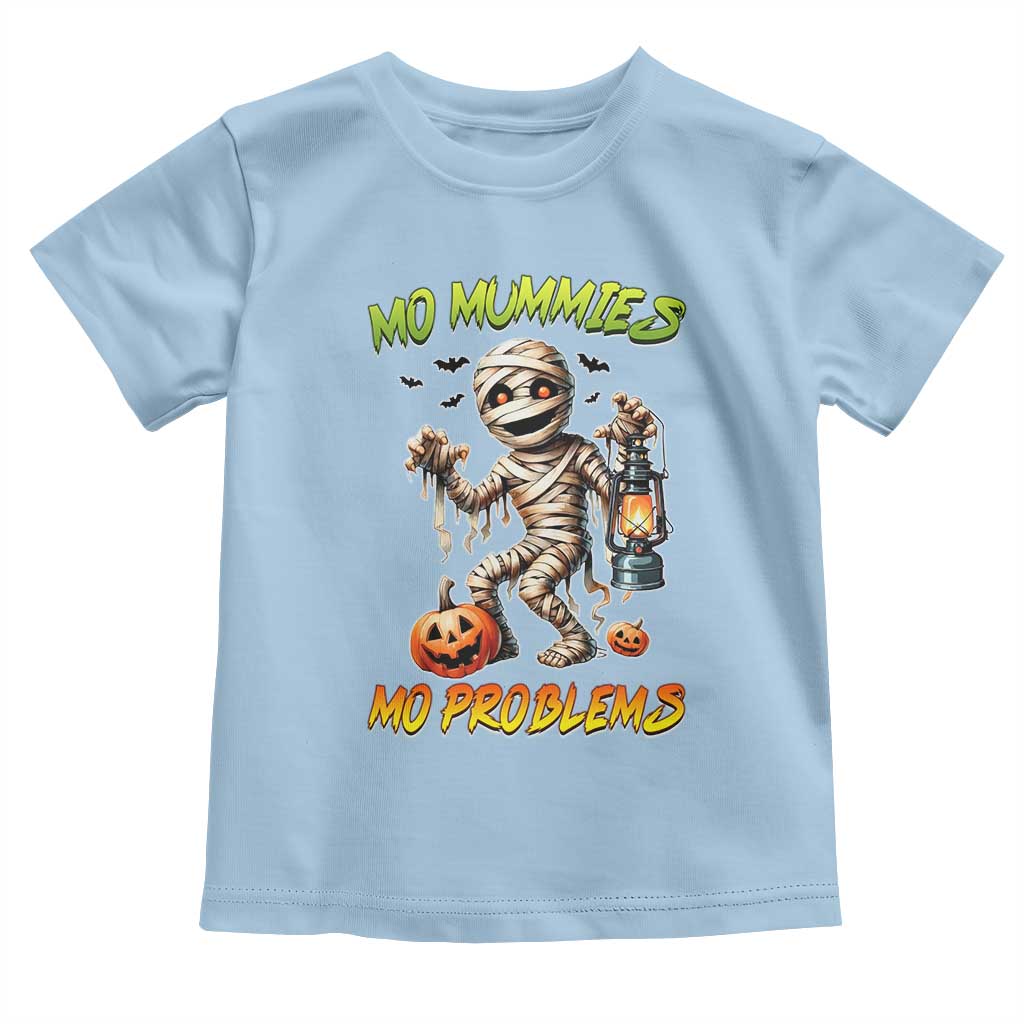 Halloween Mummy Toddler T Shirt Funny Mo Mummies Mo Problems TS12 Light Blue Print Your Wear
