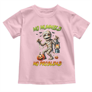Halloween Mummy Toddler T Shirt Funny Mo Mummies Mo Problems TS12 Light Pink Print Your Wear