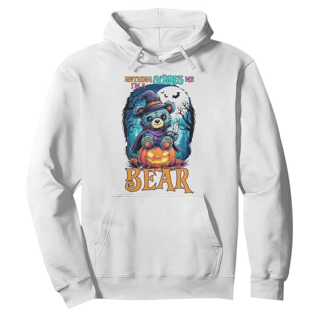 Halloween Killer Witch Teddy Bear Hoodie Nothing Scares Me TS12 White Print Your Wear