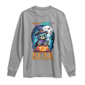 Halloween Killer Witch Teddy Bear Long Sleeve Shirt Nothing Scares Me TS12 Sport Gray Print Your Wear