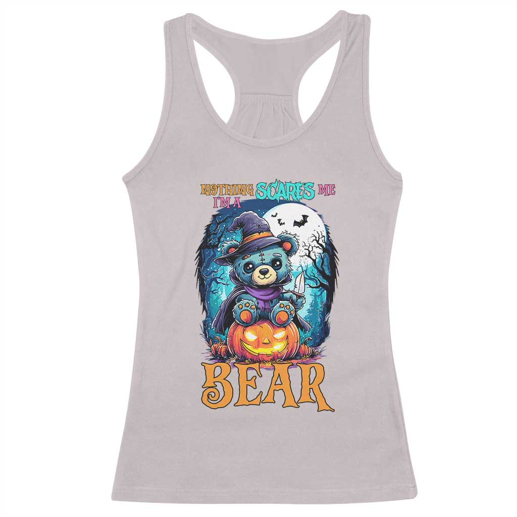 Halloween Killer Witch Teddy Bear Racerback Tank Top Nothing Scares Me TS12 Ice Gray Print Your Wear