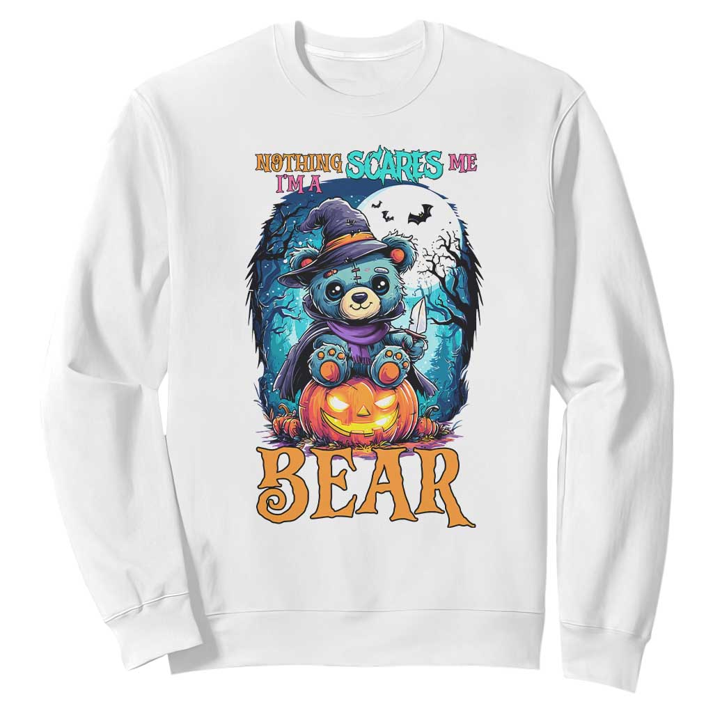 Halloween Killer Witch Teddy Bear Sweatshirt Nothing Scares Me TS12 White Print Your Wear