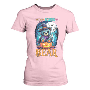 Halloween Killer Witch Teddy Bear T Shirt For Women Nothing Scares Me TS12 Light Pink Print Your Wear