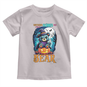 Halloween Killer Witch Teddy Bear Toddler T Shirt Nothing Scares Me TS12 Ice Gray Print Your Wear