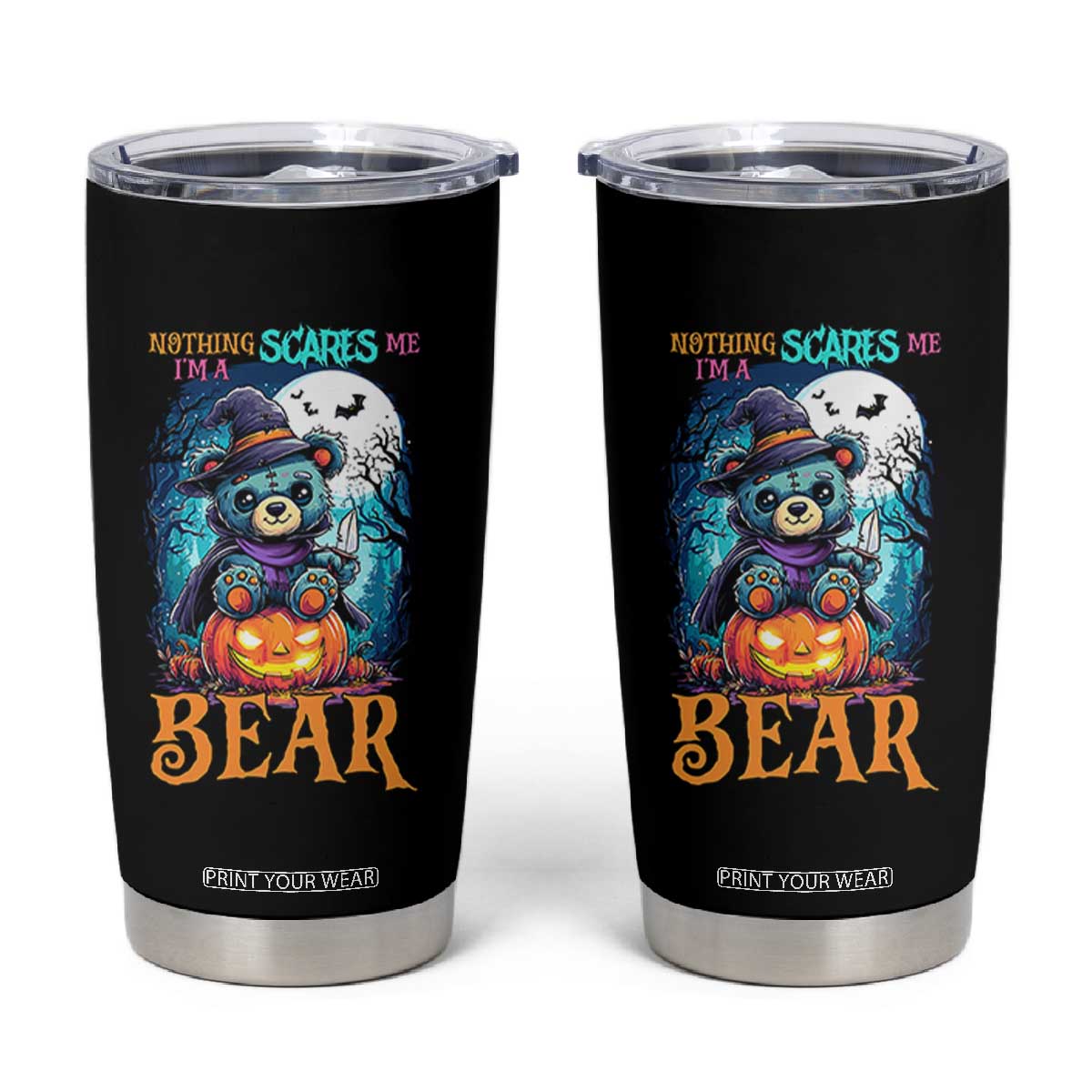 Halloween Killer Witch Teddy Bear Tumbler Cup Nothing Scares Me TS12 Black Print Your Wear
