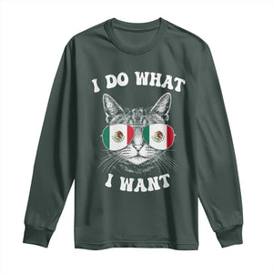 Mexican Cat Long Sleeve Shirt I Do What I Want Mexico Flag Sunglasses Funny TS12 Dark Forest Green Print Your Wear
