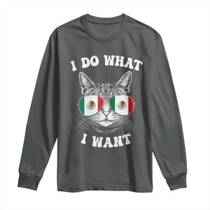 Mexican Cat Long Sleeve Shirt I Do What I Want Mexico Flag Sunglasses Funny TS12 Dark Heather Print Your Wear