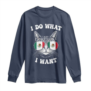 Mexican Cat Long Sleeve Shirt I Do What I Want Mexico Flag Sunglasses Funny TS12 Navy Print Your Wear