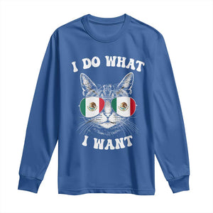 Mexican Cat Long Sleeve Shirt I Do What I Want Mexico Flag Sunglasses Funny TS12 Royal Blue Print Your Wear