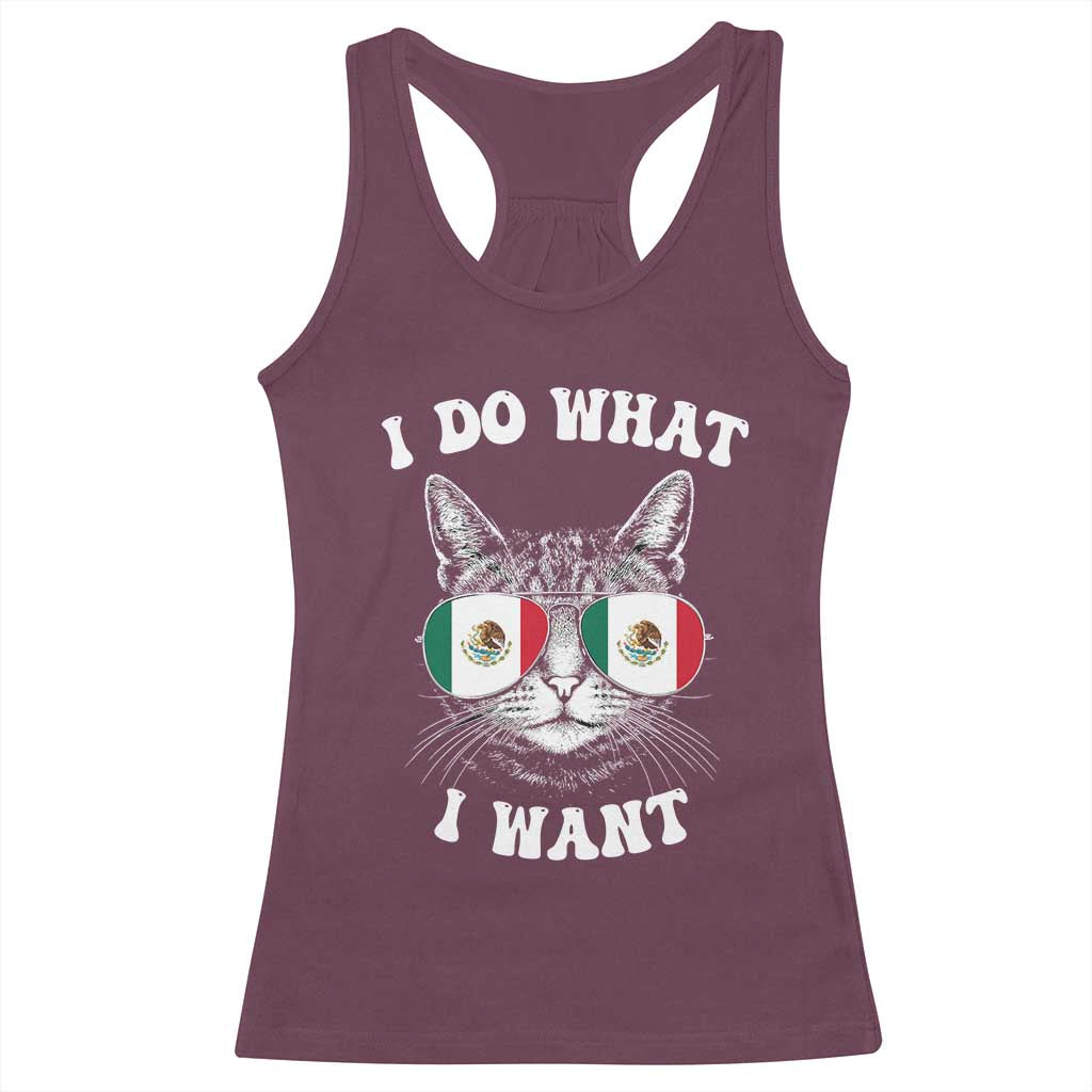 Mexican Cat Racerback Tank Top I Do What I Want Mexico Flag Sunglasses Funny TS12 Maroon Print Your Wear